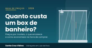 Quanto Custa um Box de Banheiro